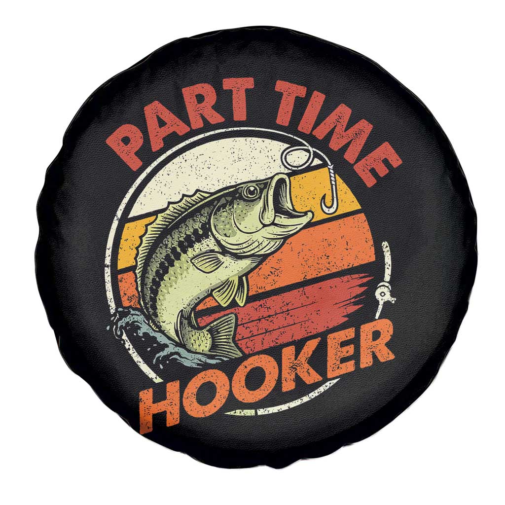 Part Time Hooker Spare Tire Cover Retro Funny Fishing TS10 Print Your Wear