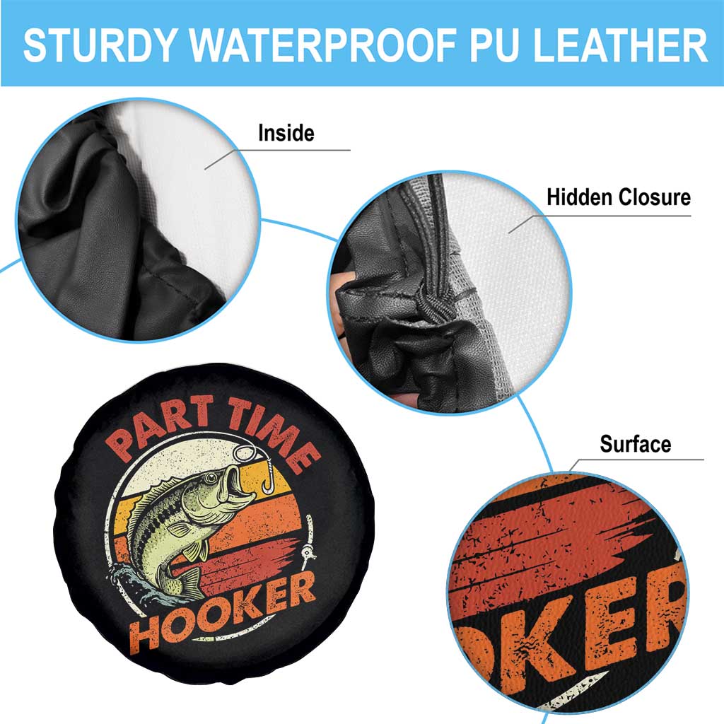 Part Time Hooker Spare Tire Cover Retro Funny Fishing TS10 Print Your Wear
