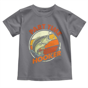 Part Time Hooker Toddler T Shirt Retro Funny Fishing TS10 Charcoal Print Your Wear