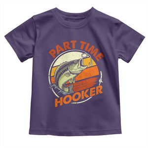 Part Time Hooker Toddler T Shirt Retro Funny Fishing TS10 Purple Print Your Wear