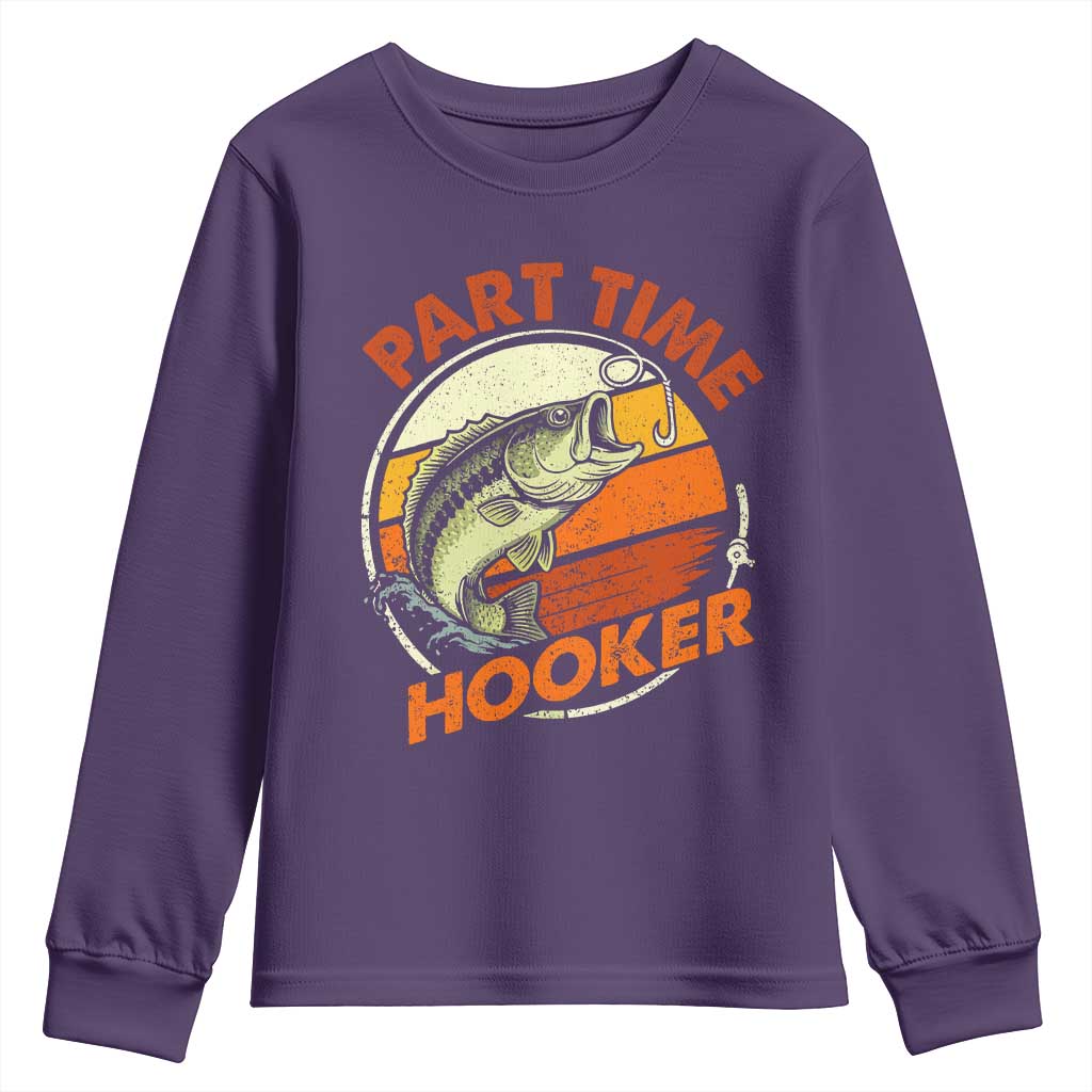 Part Time Hooker Youth Sweatshirt Retro Funny Fishing TS10 Purple Print Your Wear