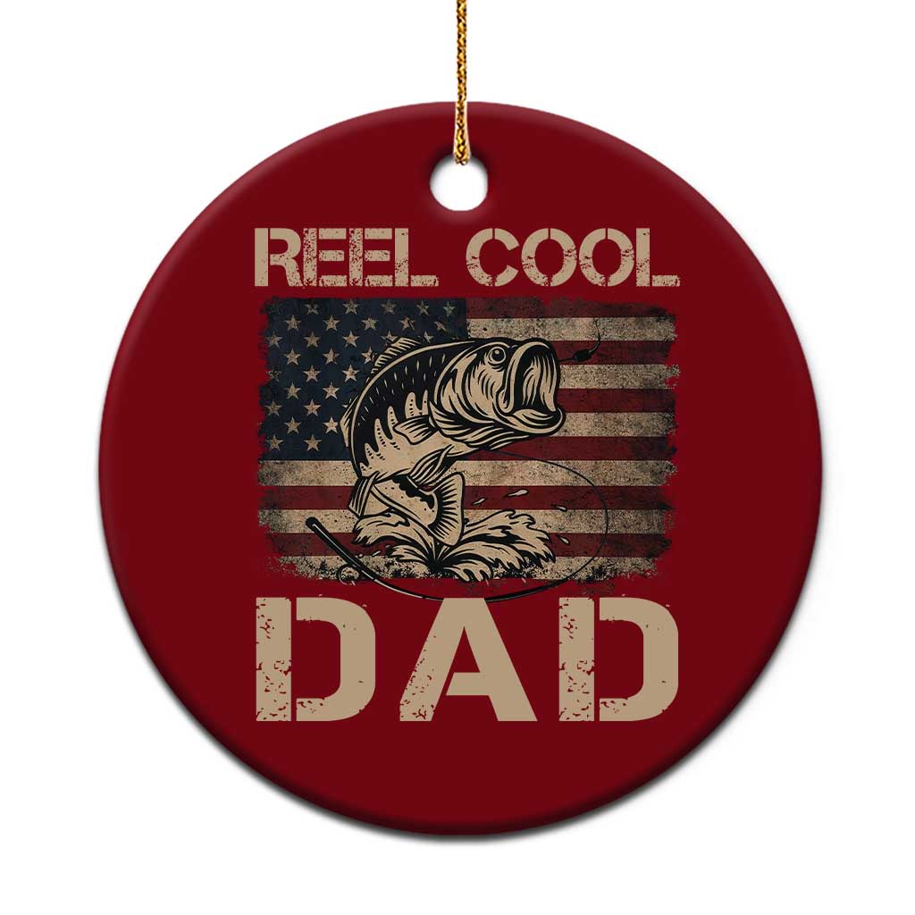 Reel Cool Dad Ceramic Ornament Funny Fishing USA Flag Patriotic Fisherman Fathers Day TS10 1pc Red Print Your Wear