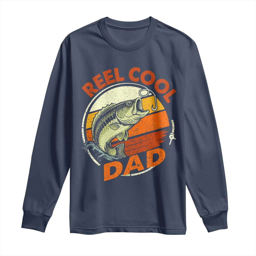 Reel Cool Dad Long Sleeve Shirt Funny Fathers Day Fishing Lover Fisherman TS10 Navy Print Your Wear