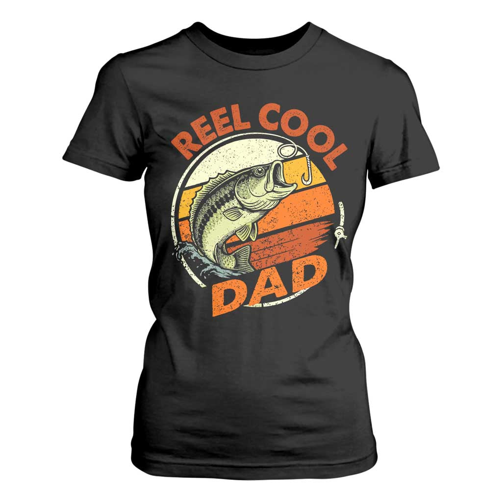 Reel Cool Dad T Shirt For Women Funny Fathers Day Fishing Lover Fisherman TS10 Black Print Your Wear