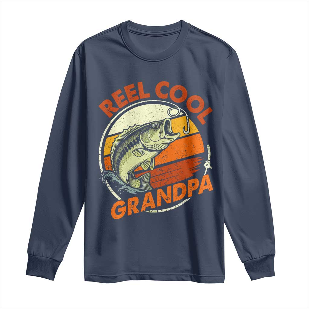 Reel Cool Grandpa Long Sleeve Shirt Funny Fathers Day Dada Fishing Lover Fisherman TS10 Navy Print Your Wear