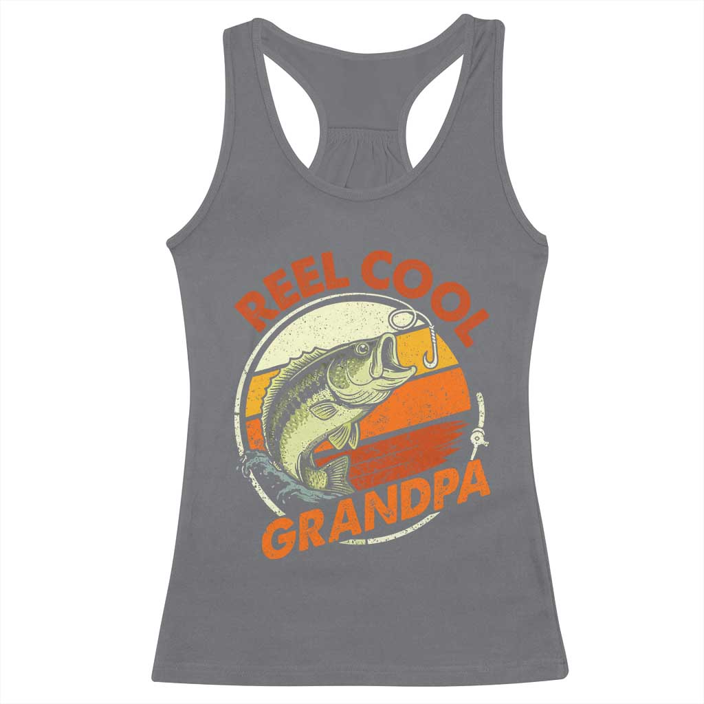 Reel Cool Grandpa Racerback Tank Top Funny Fathers Day Dada Fishing Lover Fisherman TS10 Charcoal Print Your Wear