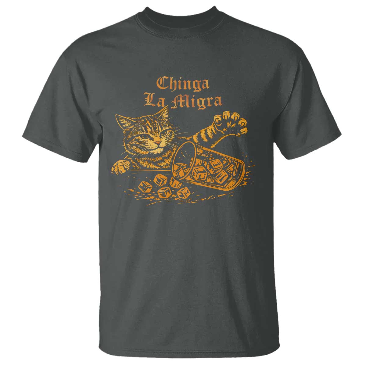 Chinga La Migra T Shirt Retro Protest Subtle FDT Cat Meme TS10 Dark Heather Print Your Wear
