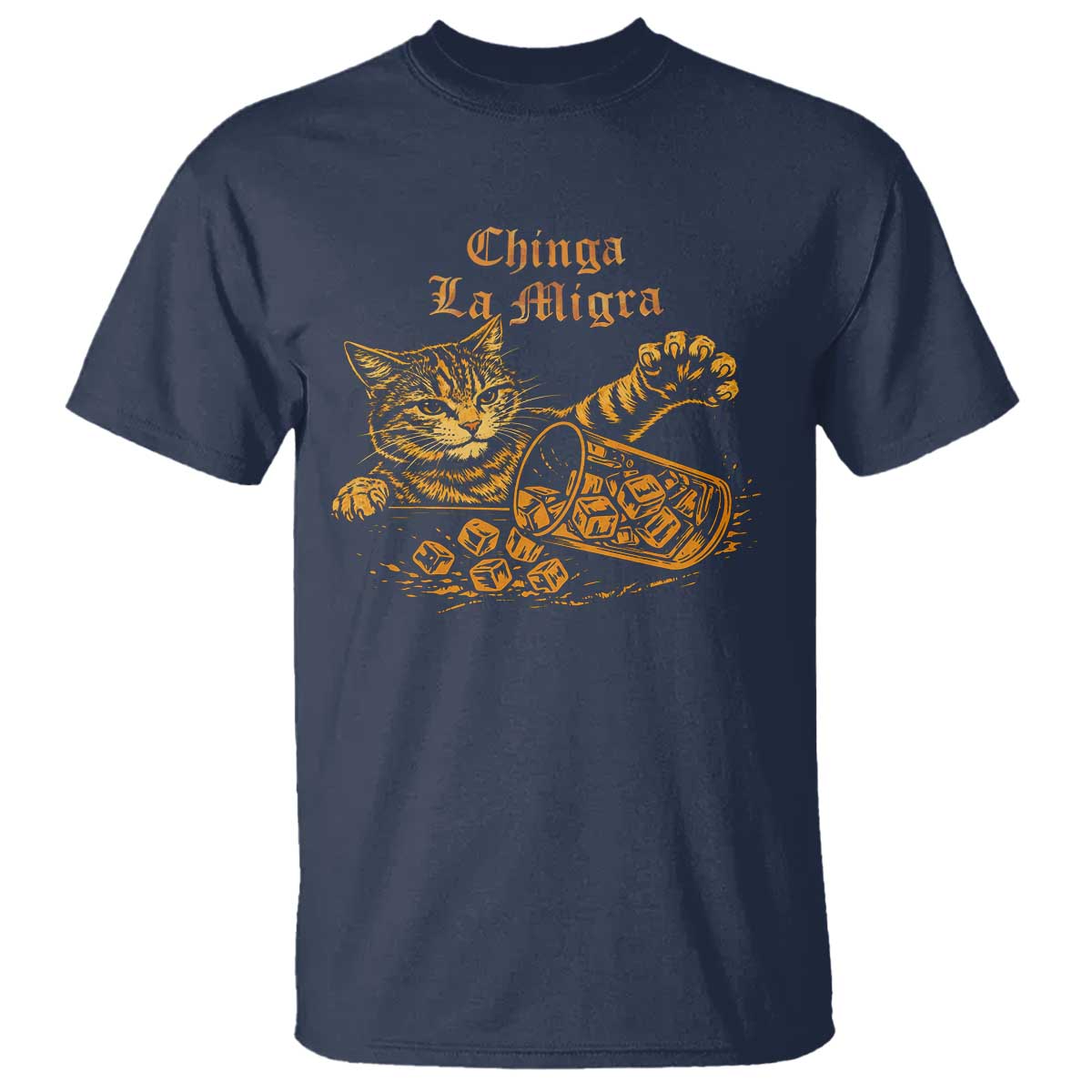 Chinga La Migra T Shirt Retro Protest Subtle FDT Cat Meme TS10 Navy Print Your Wear