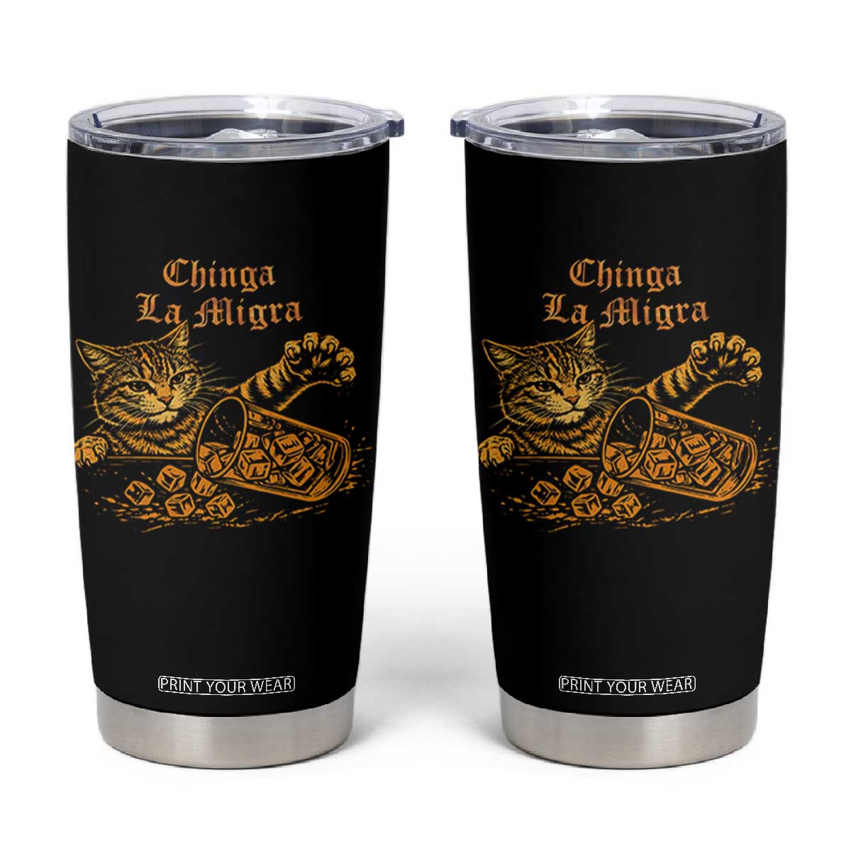 Chinga La Migra Tumbler Cup Retro Protest Subtle FDT Cat Meme TS10 Black Print Your Wear