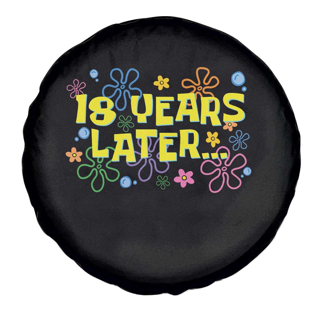 18 Years Later 18th Birthday Spare Tire Cover Eighteen Party Funny Meme TS10 Print Your Wear