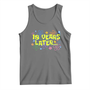 18 Years Later 18th Birthday Tank Top Eighteen Party Funny Meme TS10 Black Heather Print Your Wear