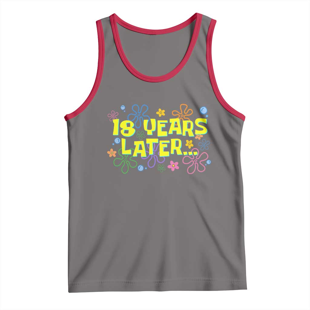 18 Years Later 18th Birthday Tank Top Eighteen Party Funny Meme TS10 Deep Heather Red Print Your Wear