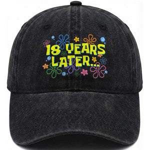 18 Years Later 18th Birthday Washed Cotton Baseball Cap Eighteen Party Funny Meme