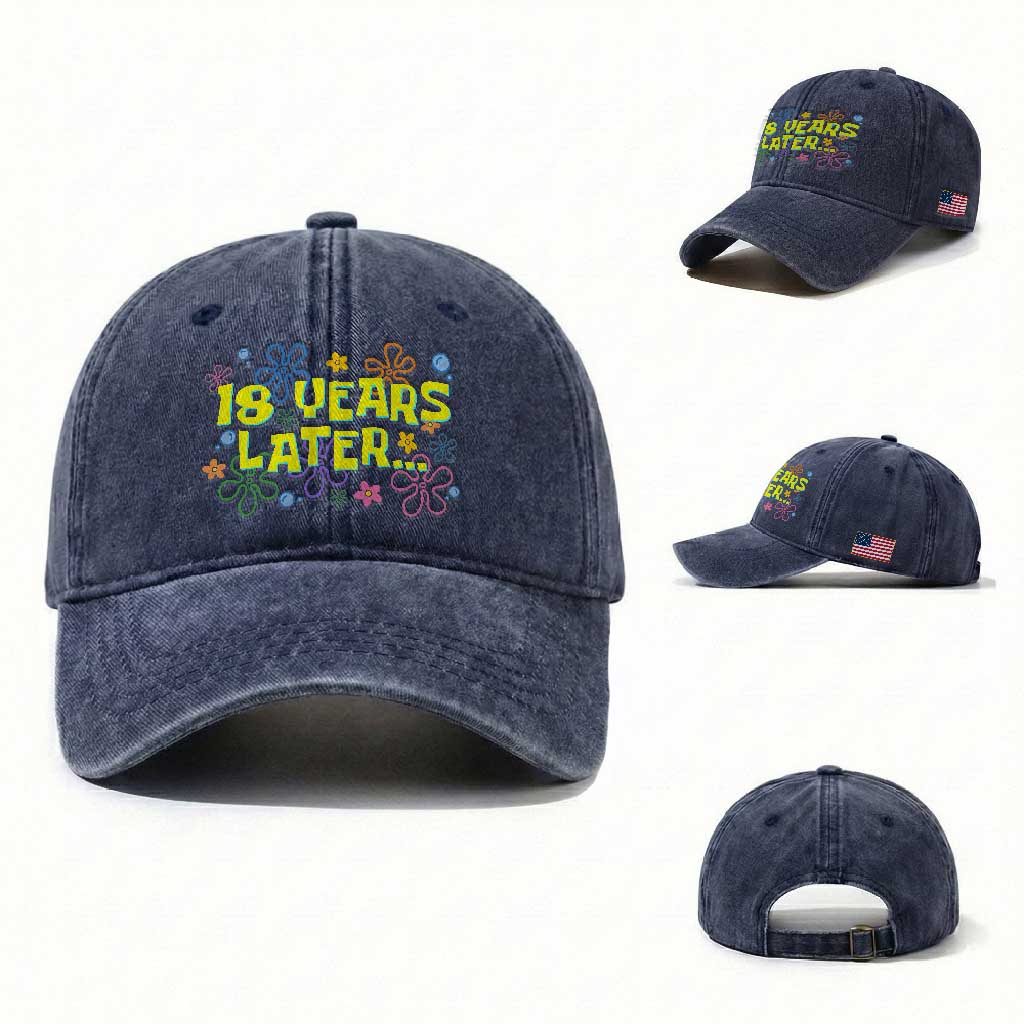 18 Years Later 18th Birthday Washed Cotton Baseball Cap Eighteen Party Funny Meme