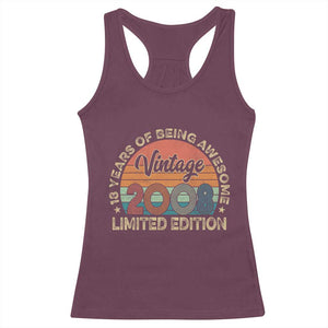 Vintage 2008 18th Birthday Gifts Racerback Tank Top Limited Edition 18 Year Old Bday TS10 Maroon Print Your Wear