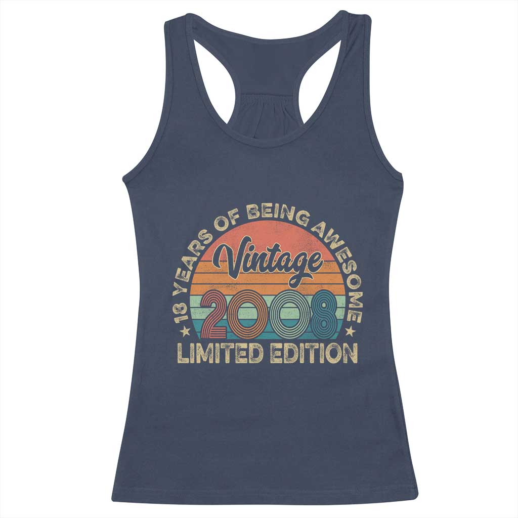 Vintage 2008 18th Birthday Gifts Racerback Tank Top Limited Edition 18 Year Old Bday TS10 Navy Print Your Wear