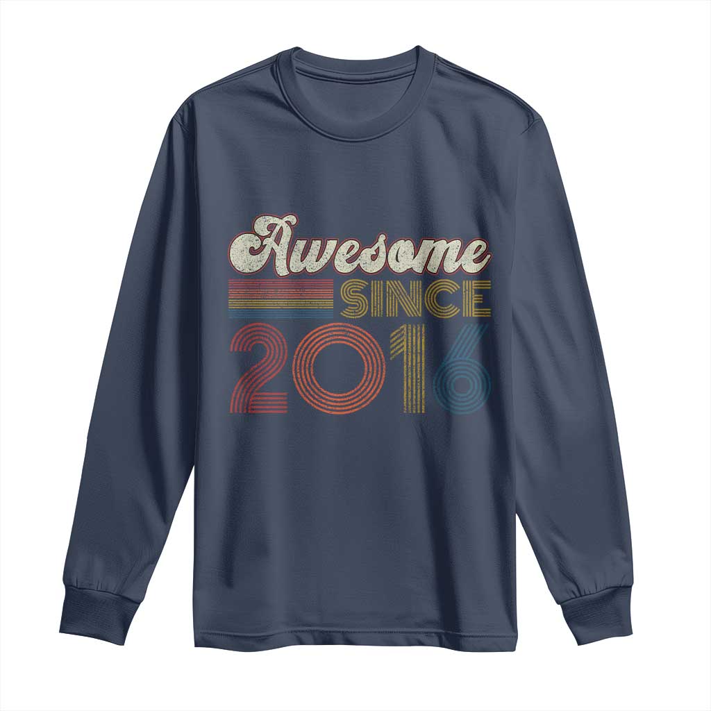 Awesome Since 2016 Long Sleeve Shirt 10yr Bday Son Boy Funny 10th 10 Year Old Birthday TS10 Navy Print Your Wear