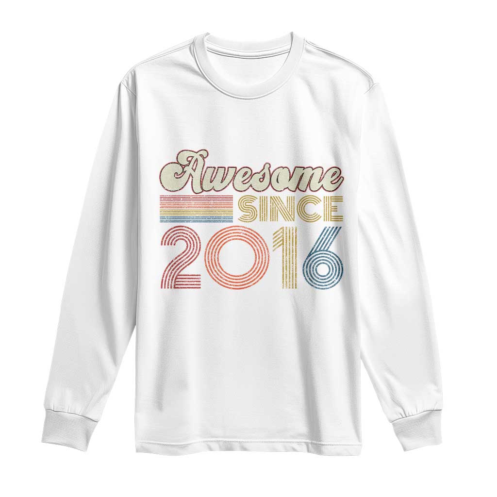 Awesome Since 2016 Long Sleeve Shirt 10yr Bday Son Boy Funny 10th 10 Year Old Birthday TS10 White Print Your Wear