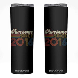 Awesome Since 2016 Skinny Tumbler 10yr Bday Son Boy Funny 10th 10 Year Old Birthday TS10 Black Print Your Wear