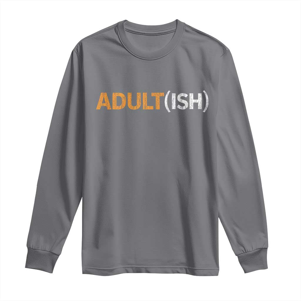 Happy 18th Birthday Long Sleeve Shirt Funny Adultish 18 Year Old Bday Gifts TS10 Charcoal Print Your Wear