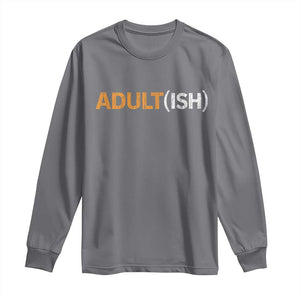 Happy 18th Birthday Long Sleeve Shirt Funny Adultish 18 Year Old Bday Gifts TS10 Charcoal Print Your Wear