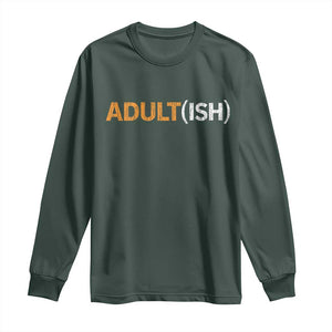 Happy 18th Birthday Long Sleeve Shirt Funny Adultish 18 Year Old Bday Gifts TS10 Dark Forest Green Print Your Wear
