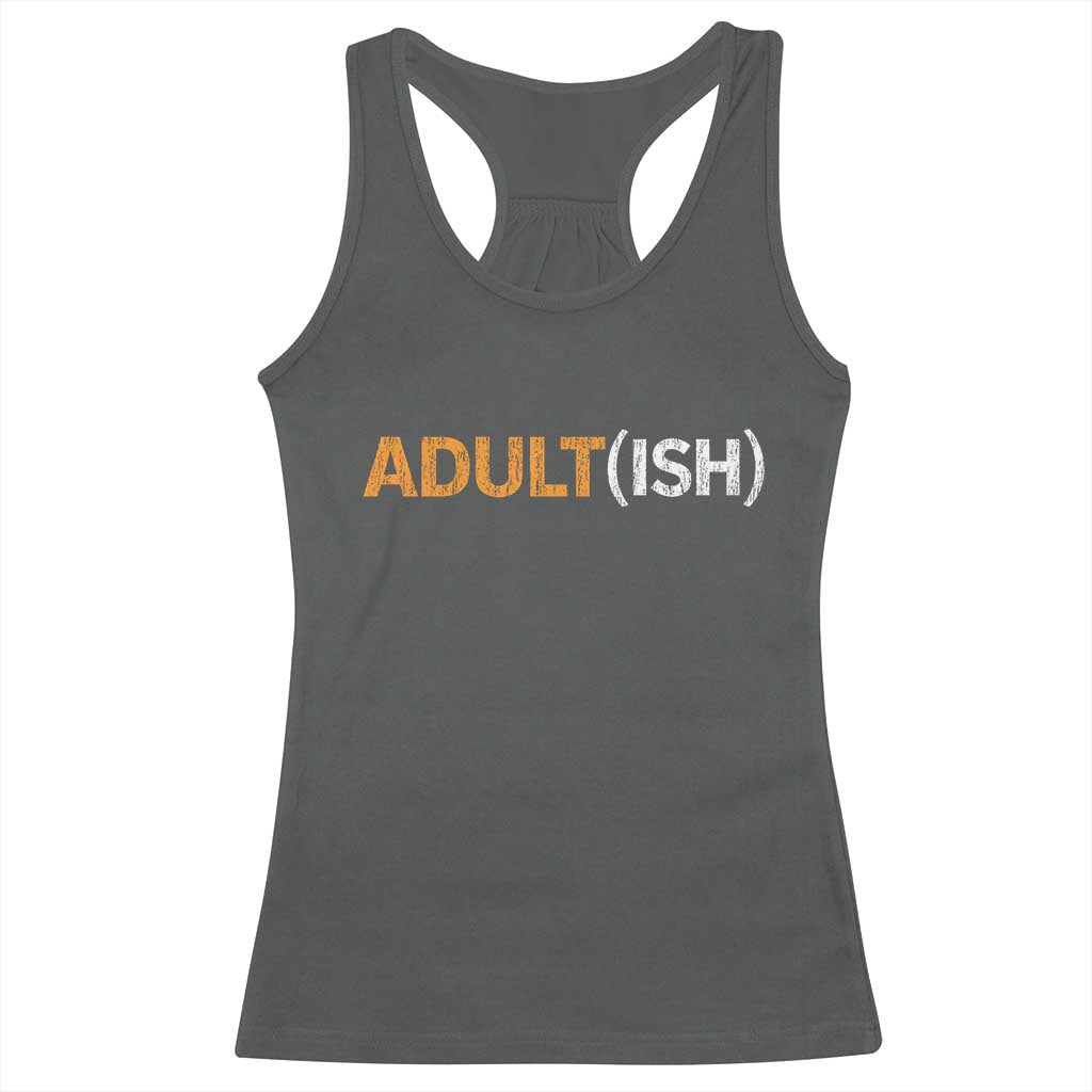 Happy 18th Birthday Racerback Tank Top Funny Adultish 18 Year Old Bday Gifts TS10 Dark Heather Print Your Wear