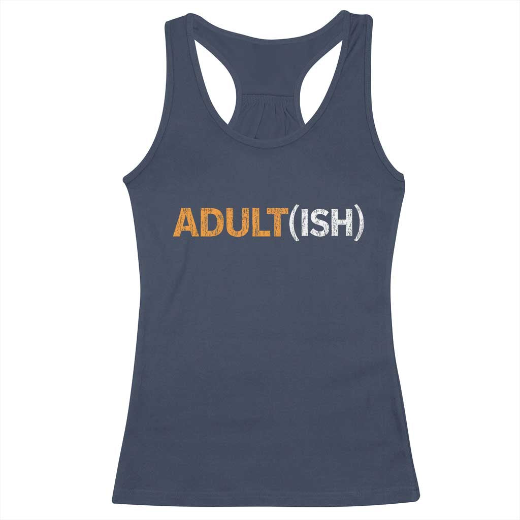 Happy 18th Birthday Racerback Tank Top Funny Adultish 18 Year Old Bday Gifts TS10 Navy Print Your Wear