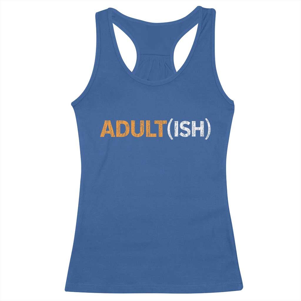 Happy 18th Birthday Racerback Tank Top Funny Adultish 18 Year Old Bday Gifts TS10 Royal Blue Print Your Wear
