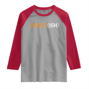 Happy 18th Birthday Raglan Shirt Funny Adultish 18 Year Old Bday Gifts TS10 Sport Gray Red Print Your Wear