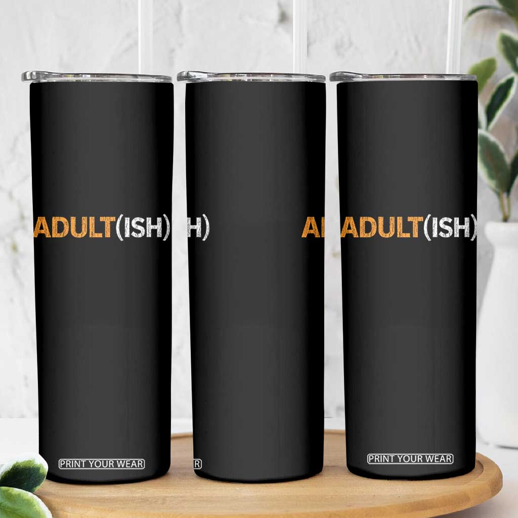 Happy 18th Birthday Skinny Tumbler Funny Adultish 18 Year Old Bday Gifts TS10 Print Your Wear