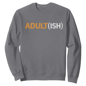 Happy 18th Birthday Sweatshirt Funny Adultish 18 Year Old Bday Gifts TS10 Charcoal Print Your Wear