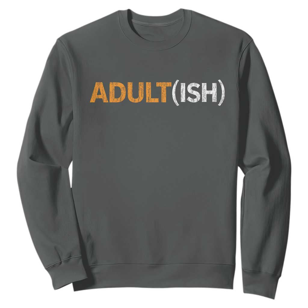 Happy 18th Birthday Sweatshirt Funny Adultish 18 Year Old Bday Gifts TS10 Dark Heather Print Your Wear