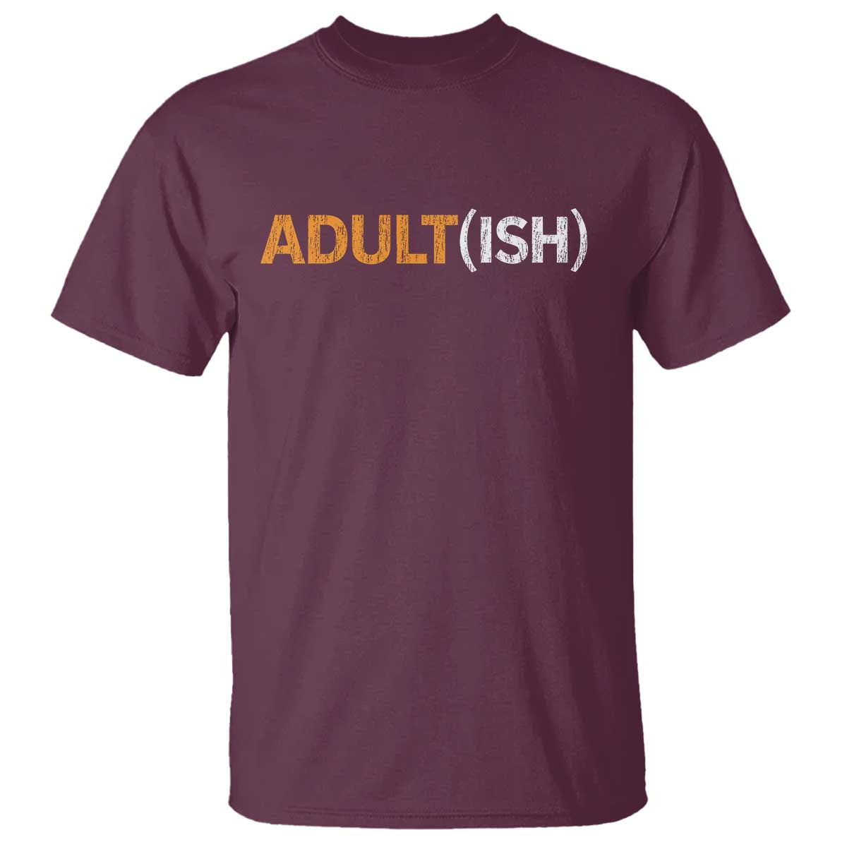 Happy 18th Birthday T Shirt Funny Adultish 18 Year Old Bday Gifts TS10 Maroon Print Your Wear