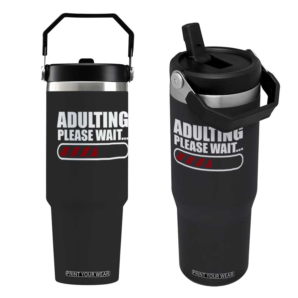 Happy 18th Birthday Flip Straw Tumbler Adulting Please Wait Loading 18 Year Old Bday Gifts TS10 One Size: 30 oz Black Print Your Wear