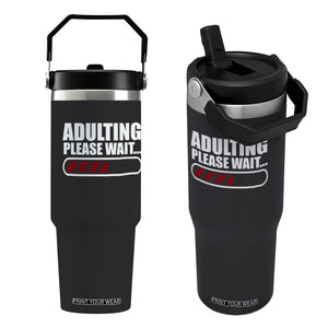 Happy 18th Birthday Flip Straw Tumbler Adulting Please Wait Loading 18 Year Old Bday Gifts TS10 One Size: 30 oz Black Print Your Wear