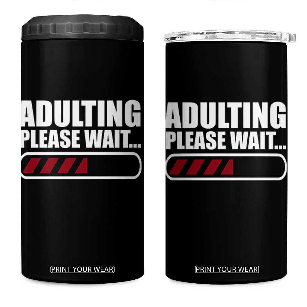 Happy 18th Birthday 4 in 1 Can Cooler Tumbler Adulting Please Wait Loading 18 Year Old Bday Gifts TS10 One Size: 16 oz Black Print Your Wear