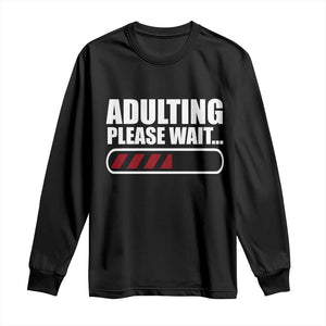 Happy 18th Birthday Long Sleeve Shirt Adulting Please Wait Loading 18 Year Old Bday Gifts TS10 Black Print Your Wear