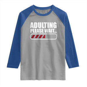 Happy 18th Birthday Raglan Shirt Adulting Please Wait Loading 18 Year Old Bday Gifts TS10 Sport Gray Royal Print Your Wear