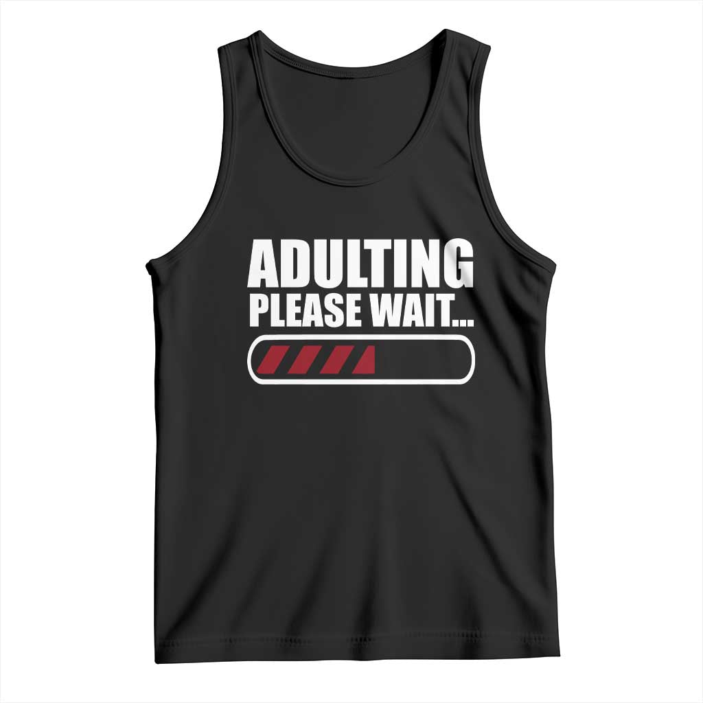 Happy 18th Birthday Tank Top Adulting Please Wait Loading 18 Year Old Bday Gifts TS10 Black Print Your Wear