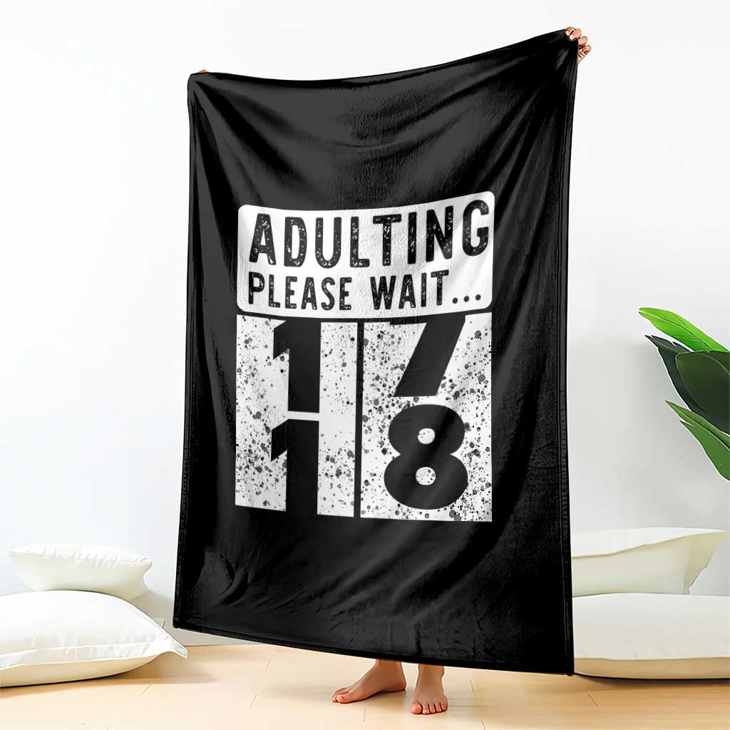 Happy 18th Birthday Throw Blanket Adulting Please Wait 18 Year Old Bday Gifts TS10 Print Your Wear