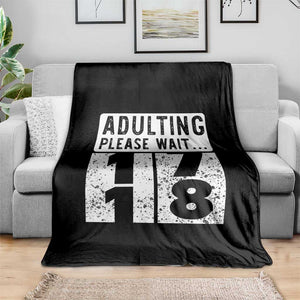 Happy 18th Birthday Throw Blanket Adulting Please Wait 18 Year Old Bday Gifts TS10 Print Your Wear
