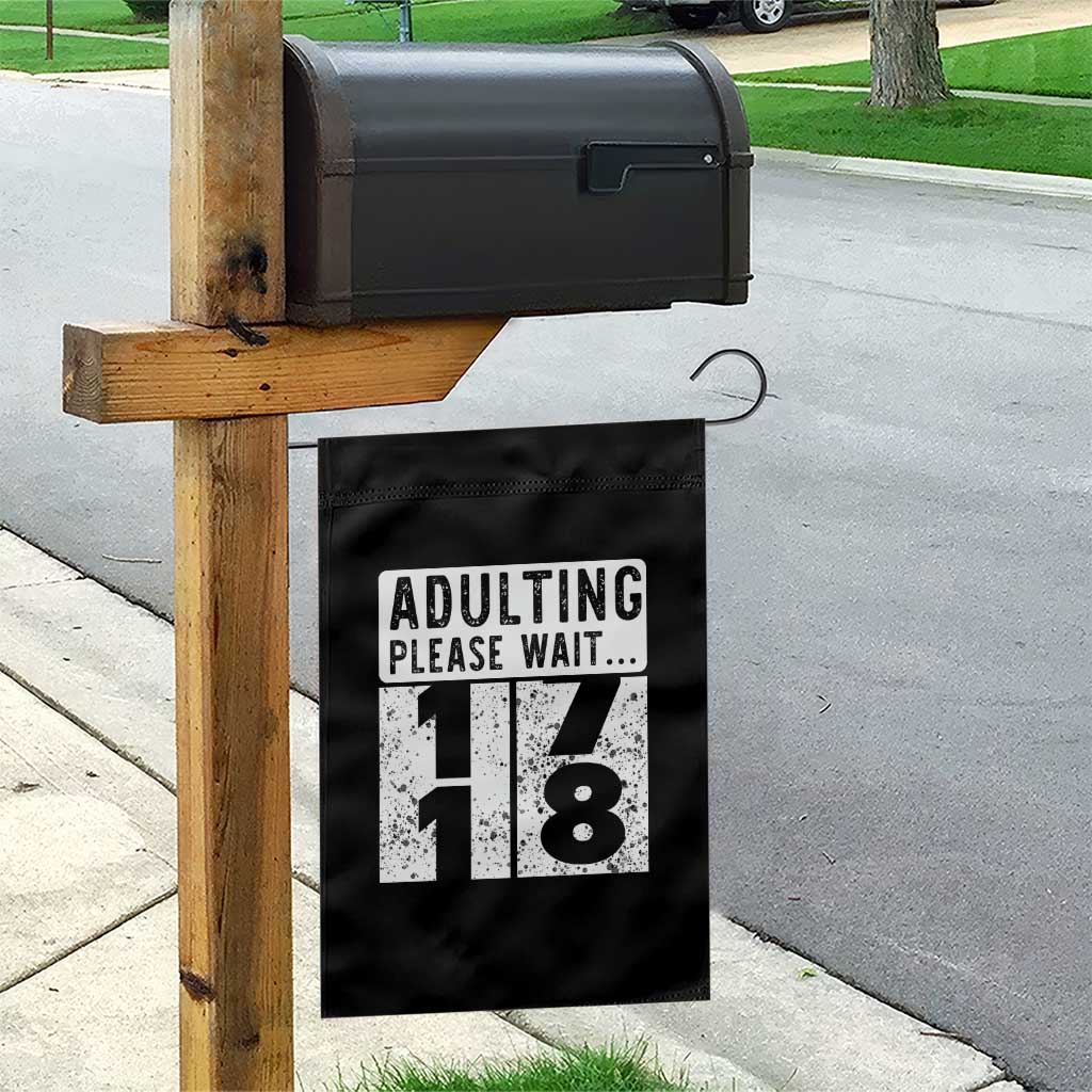 Happy 18th Birthday Garden Flag Adulting Please Wait 18 Year Old Bday Gifts TS10 Print Your Wear
