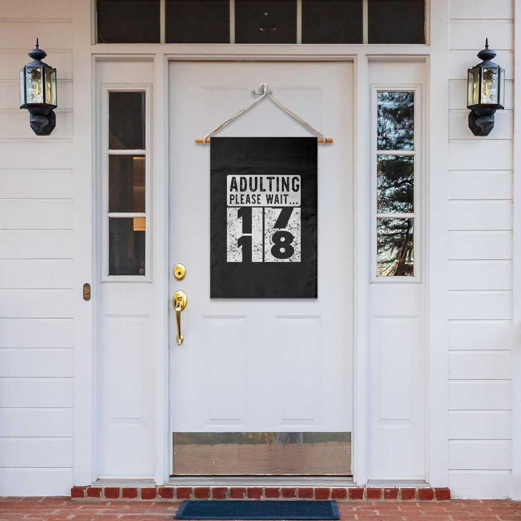 Happy 18th Birthday Garden Flag Adulting Please Wait 18 Year Old Bday Gifts TS10 Print Your Wear