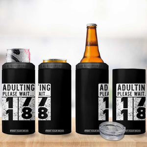 Happy 18th Birthday 4 in 1 Can Cooler Tumbler Adulting Please Wait 18 Year Old Bday Gifts TS10 Print Your Wear