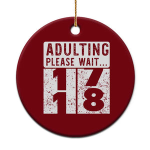 Happy 18th Birthday Ceramic Ornament Adulting Please Wait 18 Year Old Bday Gifts TS10 1pc Red Print Your Wear