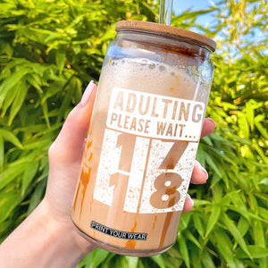 Happy 18th Birthday Glass Can Adulting Please Wait 18 Year Old Bday Gifts TS10 Black Print Your Wear