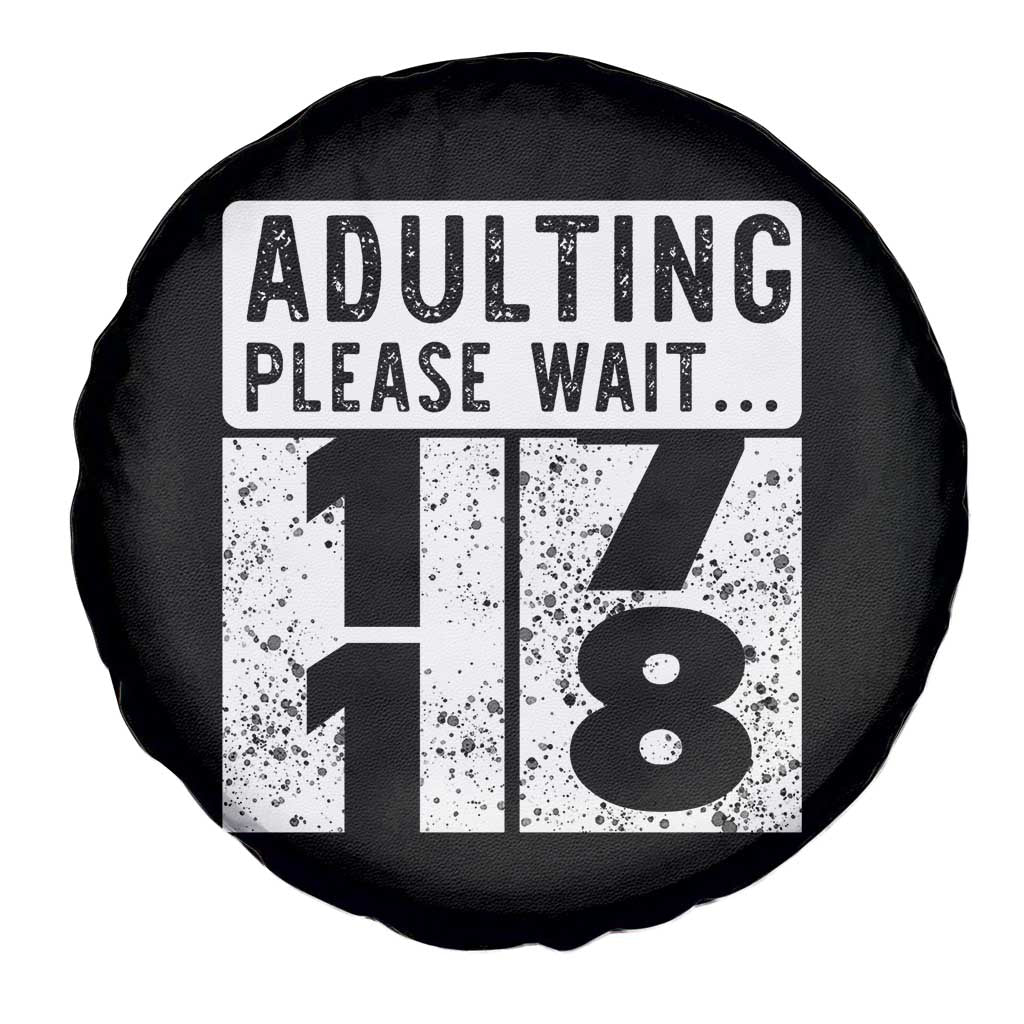 Happy 18th Birthday Spare Tire Cover Adulting Please Wait 18 Year Old Bday Gifts TS10 Print Your Wear
