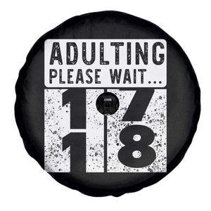 Happy 18th Birthday Spare Tire Cover Adulting Please Wait 18 Year Old Bday Gifts TS10 Print Your Wear