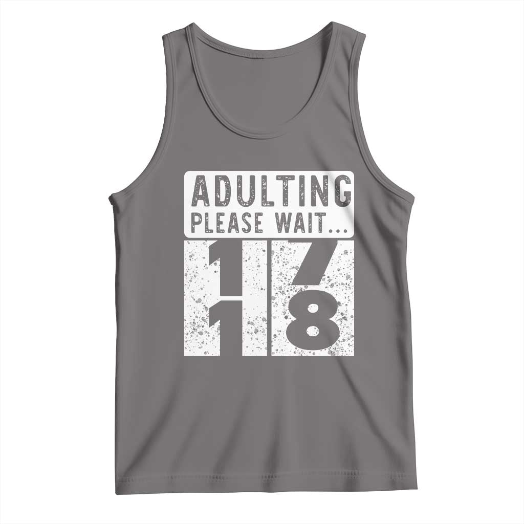 Happy 18th Birthday Tank Top Adulting Please Wait 18 Year Old Bday Gifts TS10 Deep Heather Print Your Wear